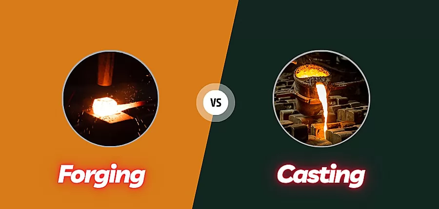 Forging vs Casting